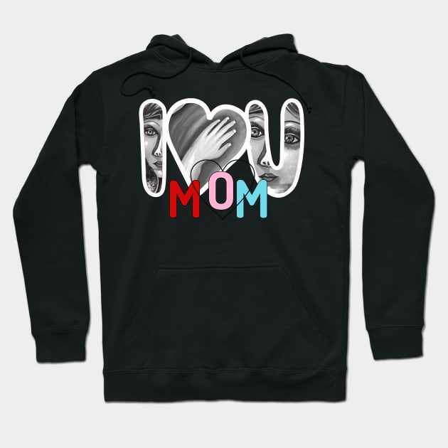 I love you mom Hoodie by ESSED